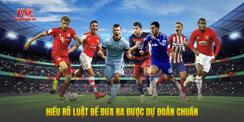 hieu ro luat de dua ra duoc du doan chuan Hiểu rõ luật để đưa ra được dự đoán chuẩn